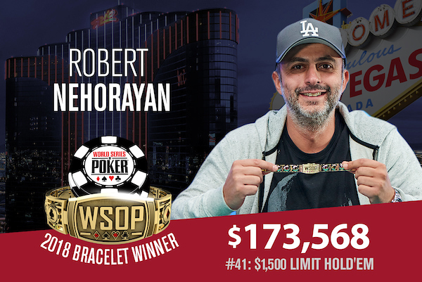 Robert Nehorayan Takes Down 2018 WSOP $1,500 Limit Hold’em