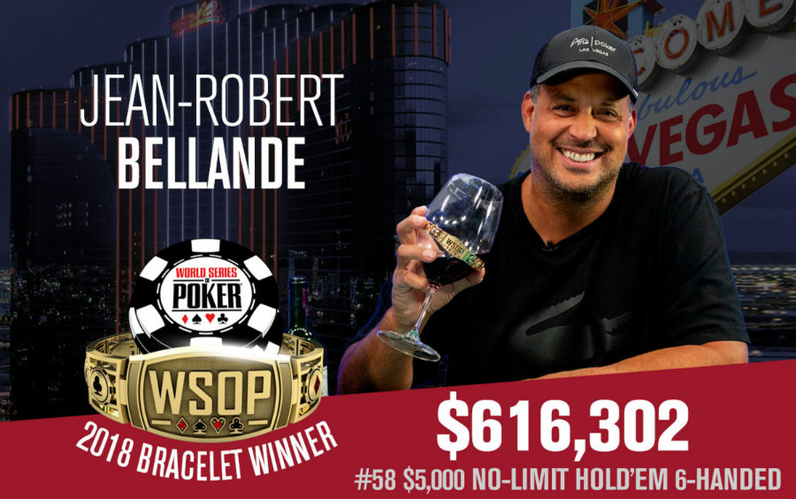 Jean-Robert Bellande Wins 2018 WSOP $5,000 No-Limit Hold’em 6-Handed for First Gold Bracelet