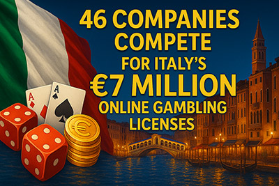 46 Companies Compete for Italy’s €7 Million Online Gambling Licenses